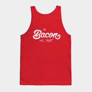 IN BACON WE TRUST Tank Top